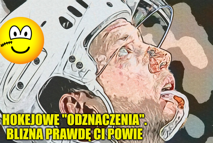Hokejowe “odznaczenia”. Blizna prawdę ci powie #2