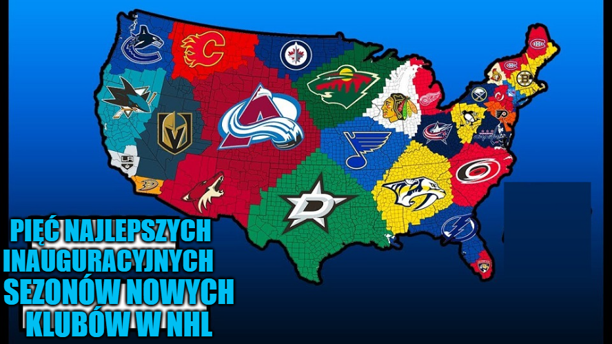 Pięć najlepszych inauguracyjnych sezonów nowych klubów w NHL