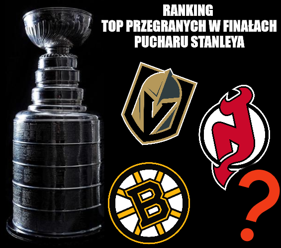 Najlepsi z najgorszych. TOP przegranych w finałach Pucharu Stanleya