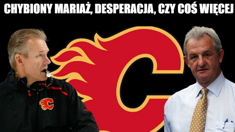 Chybiony mariaż, desperacja, czy coś więcej – Sutter trenerem Flames