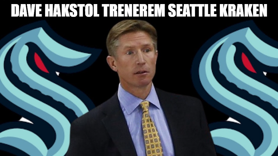 Potrzymaj mi piwo – Dave Hakstol trenerem Seattle Kraken