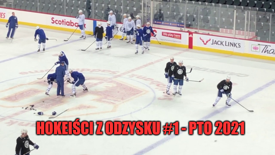 Hokeiści z odzysku #1 – PTO 2021