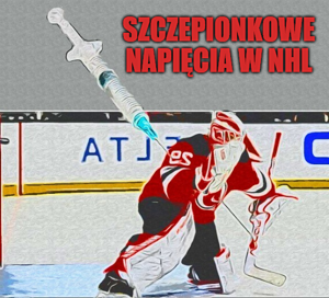 Szczepionkowe napięcia w NHL. Porażka hokejowej mentalności?