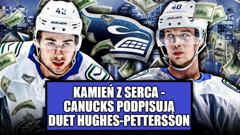 Kontrakty. Kamień z serca – Canucks podpisują duet Hughes-Pettersson