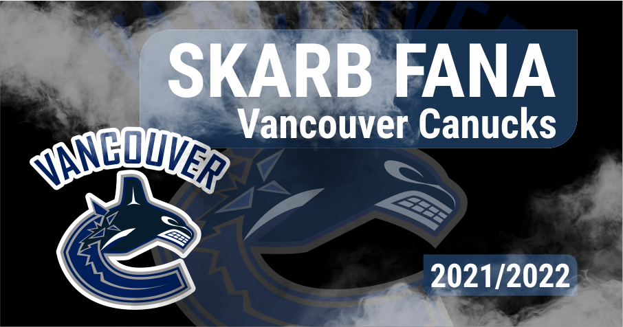 Skarb Fana NHL – Vancouver Canucks – Sezon 2021/22