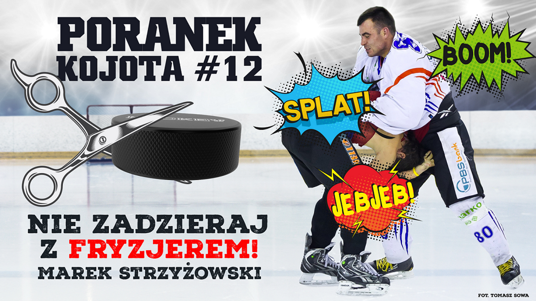 Poranek Kojota #12: Nie Zadzieraj z Fryzjerem. Marek Strzyżowski