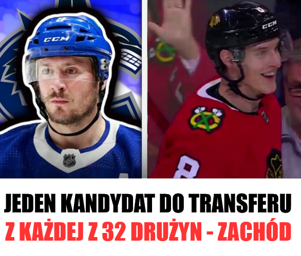 Jeden kandydat do transferu z każdej z 32 drużyn NHL – Zachód