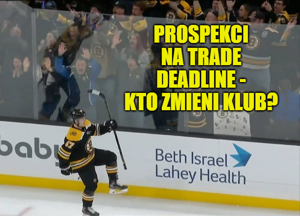 Analiza: Prospekci na Trade Deadline – Kto zmieni klub?