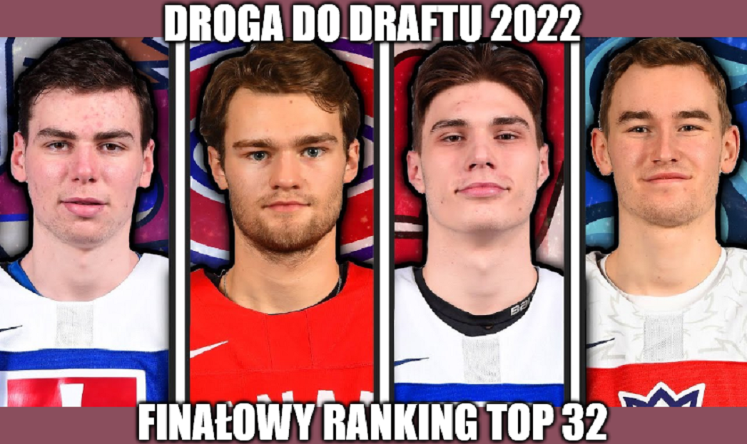 Droga do draftu NHL 2022: Finałowy ranking TOP 32