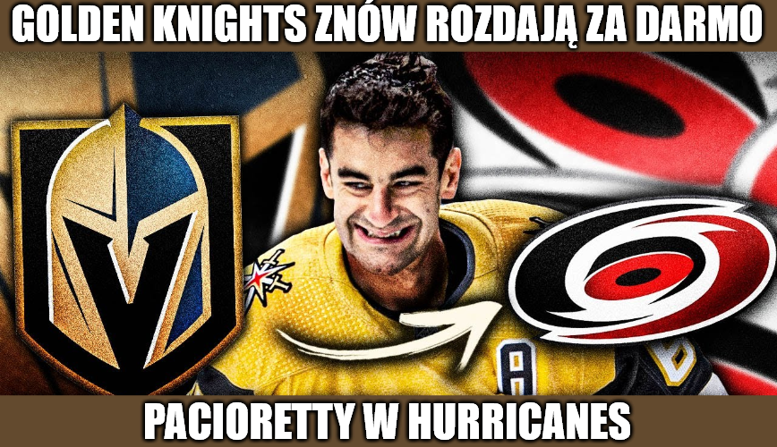 Wymiana. Golden Knights znów rozdają za darmo, Pacioretty w Hurricanes