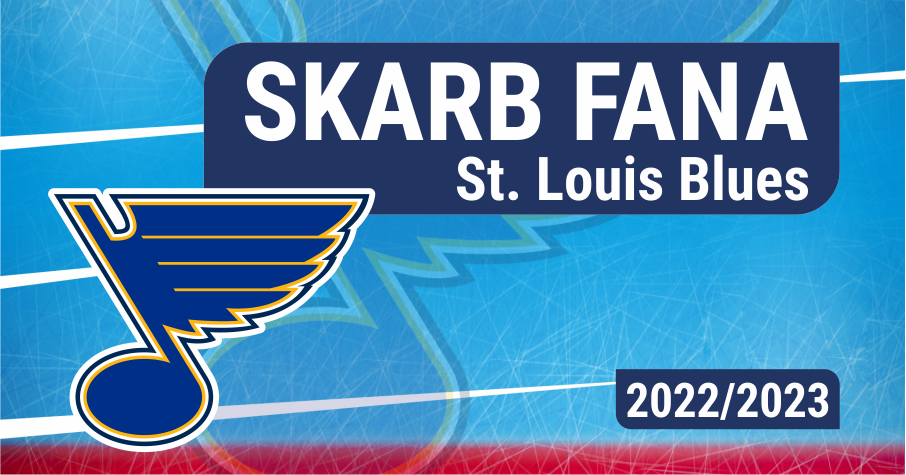 Skarb Fana NHL – St. Louis Blues – sezon 2022/23