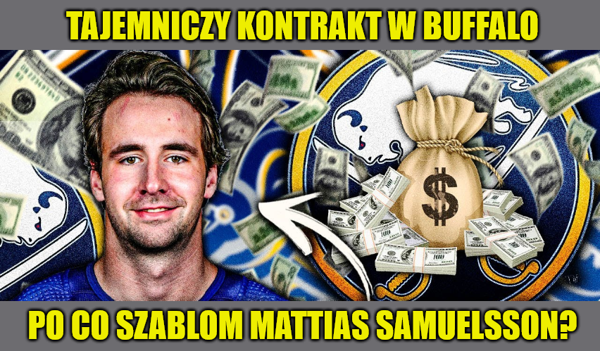 Tajemniczy kontrakt w Buffalo. Po co Szablom Mattias Samuelsson?