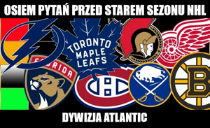 Dywizja Atlantic. Osiem pytań przed starem sezonu NHL