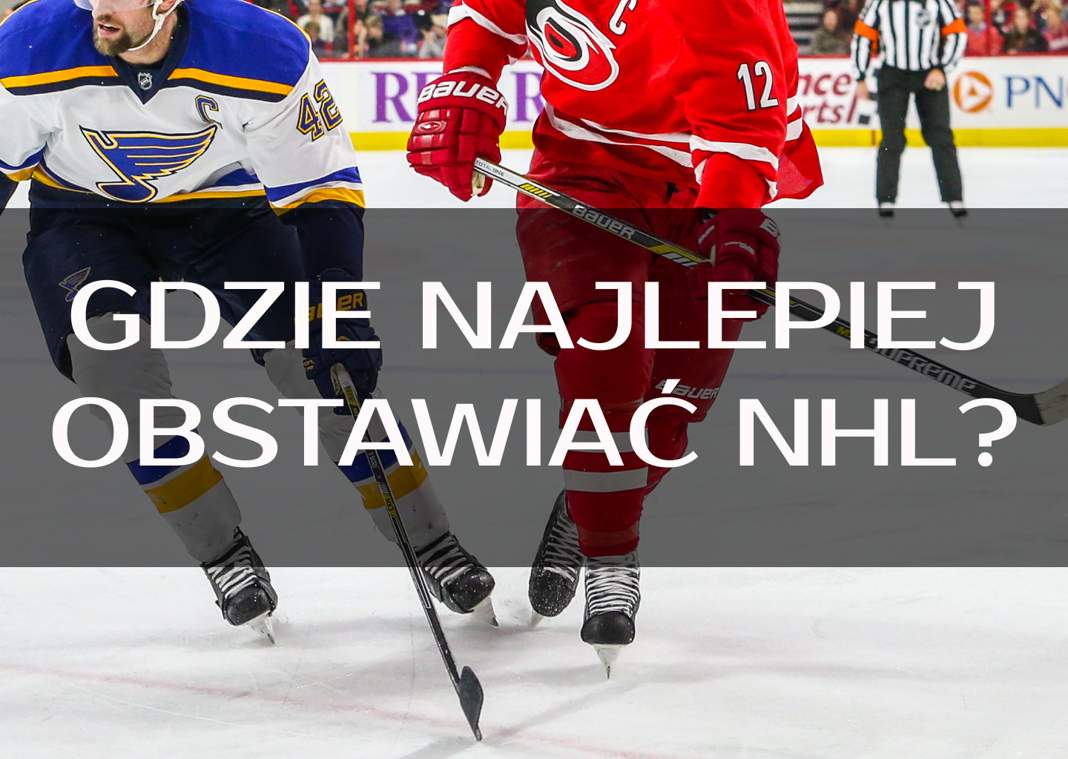 Gdzie najlepiej obstawiać NHL?