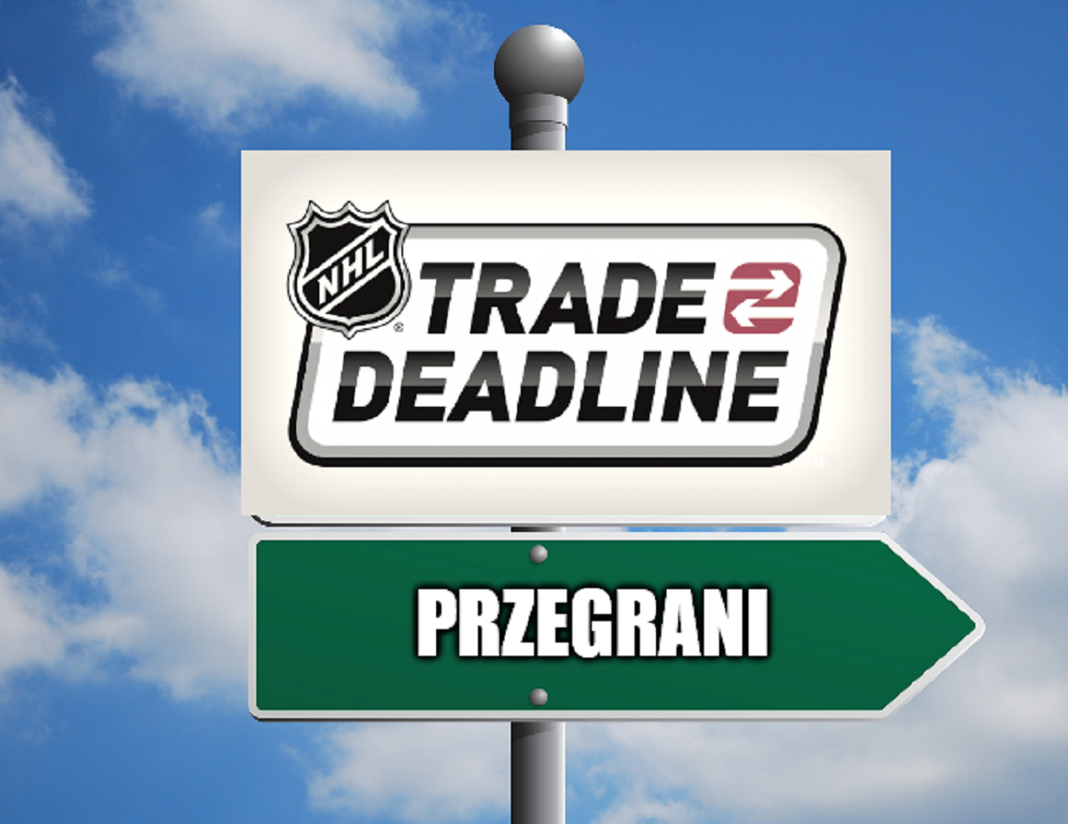 Wygrani i przegrani Okienka Transferowego w NHL. Część druga: Porażki