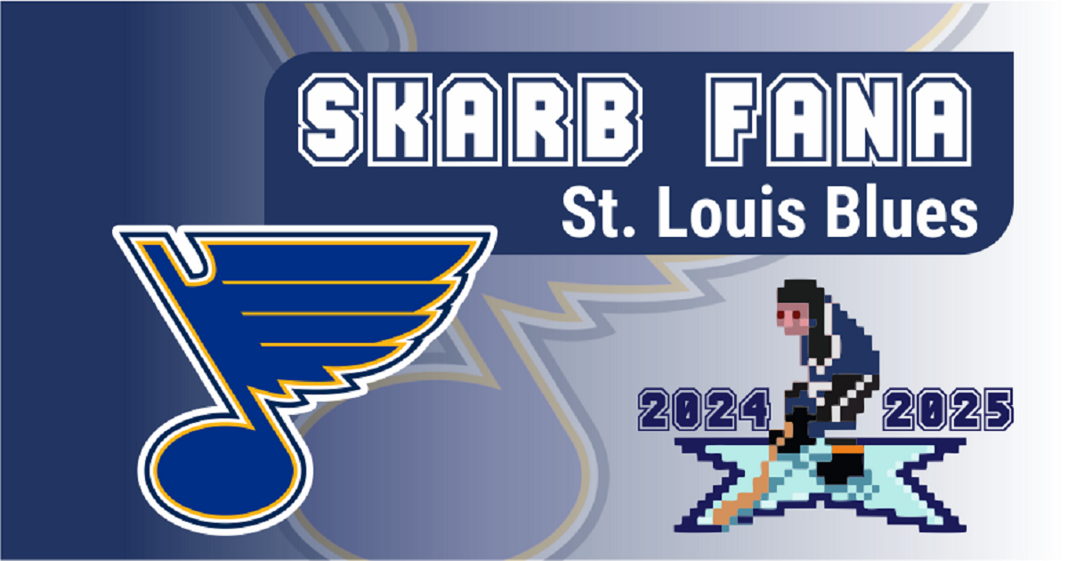 Skarb Fana NHL – St. Louis Blues – sezon 2024/25