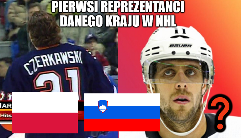 Ranking: Pierwsi reprezentanci danego kraju w NHL