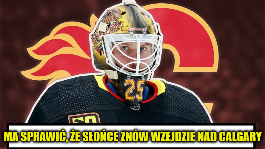 Kontrakt: Markstroem ma sprawić, że słońce znów wzejdzie nad Calgary