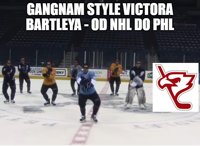 Gangnam Style Victora Bartleya – od NHL do PHL