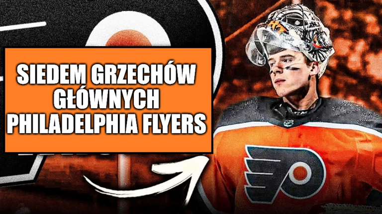 Analiza. Siedem grzechów głównych Philadelphia Flyers