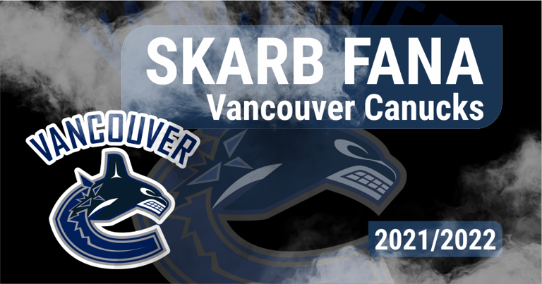 Skarb Fana NHL – Vancouver Canucks – Sezon 2021/22