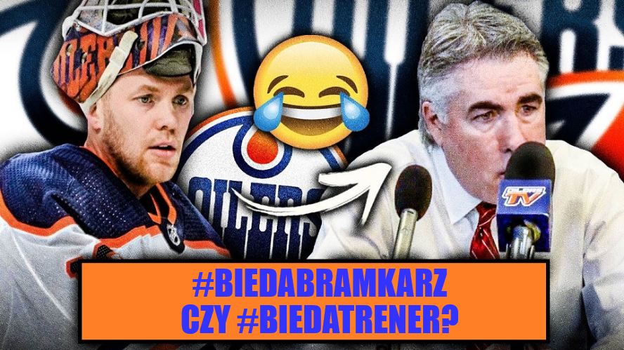 #Biedatrener czy #Biedabramkarz? Kwaśna atmosfera w szatni Oilers