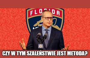 Analiza: Czy w tym szaleństwie jest metoda? Paul Maurice we Florida Panthers