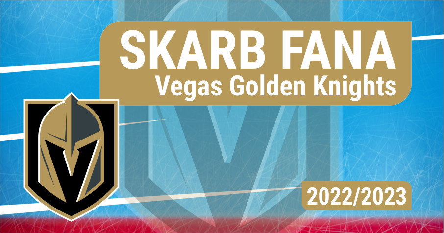 Skarb Fana NHL – Vegas Golden Knights – sezon 2022/23