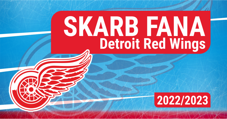 Skarb Fana NHL – Detroit Red Wings – sezon 2022/23