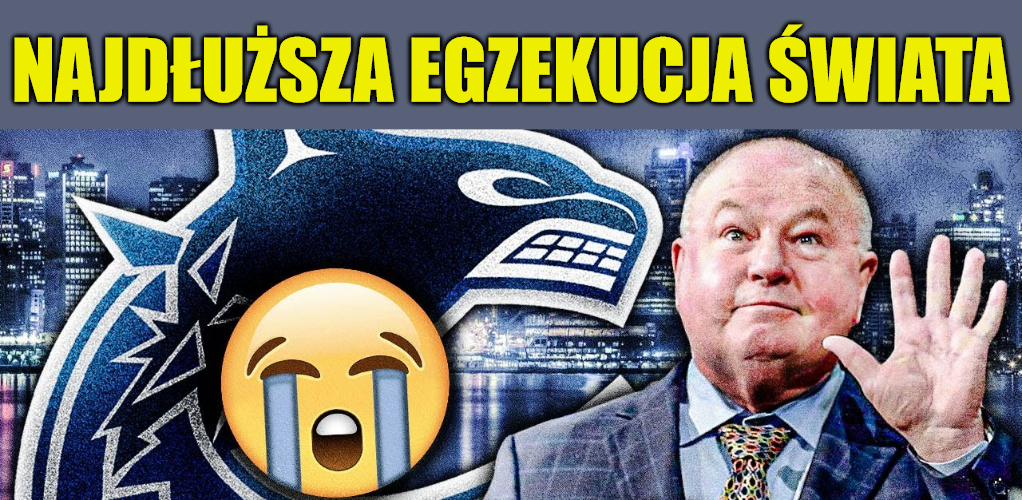 Najdłuższa egzekucja świata – Canucks zamieniają Boudreau na Toccheta