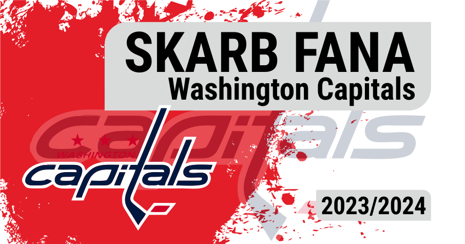 Skarb Fana NHL – Washington Capitals – sezon 2023/24