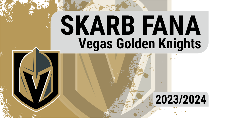 Skarb Fana NHL – Vegas Golden Knights – sezon 2023/24